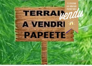 VENTE TERRAIN SUR PAPEETE